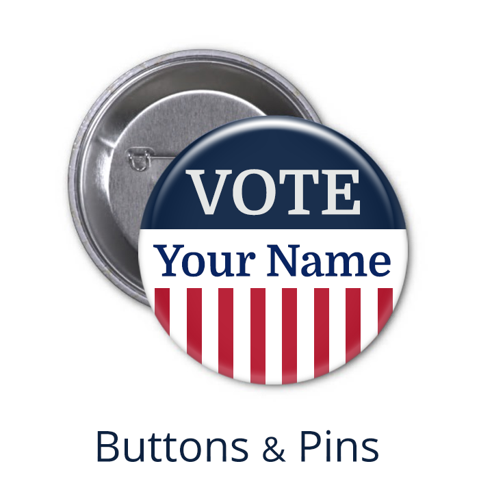 Election Campaign Promotional Buttons and Pins